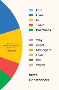 Book Cover for Our Lives in Their Portfolios by Brett Christophers