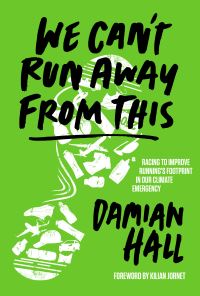 Book Cover for We Can't Run Away from This by Damian Hall