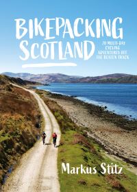 Book Cover for Bikepacking Scotland by Markus Stitz
