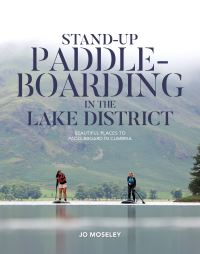 Book Cover for Stand-Up Paddleboarding in the Lake District by Jo Moseley