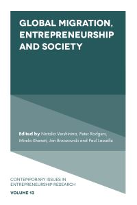 Book Cover for Global Migration, Entrepreneurship and Society by Natalia Vershinina, Peter Rodgers, Mirela Xheneti, Jan Brzozowski, Paul Lassalle