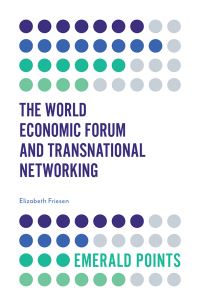 Book Cover for The World Economic Forum and Transnational Networking by Elizabeth Friesen