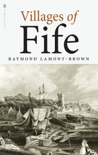 Book Cover for Villages of Fife by Raymond LamontBrown