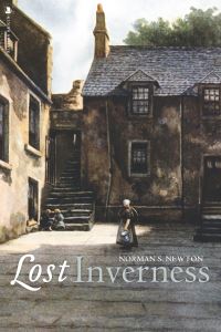 Book Cover for Lost Inverness by Norman S Newton