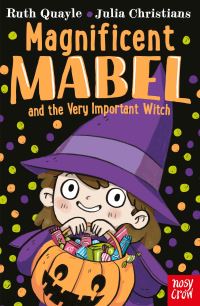 Book Cover for Magnificent Mabel and the Very Important Witch by Ruth Quayle