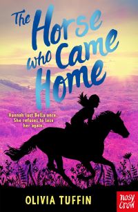 Book Cover for The Horse Who Came Home by Olivia Tuffin