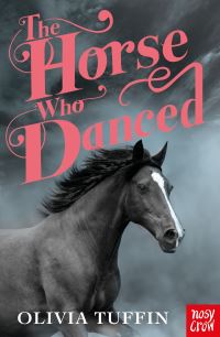 Book Cover for The Horse Who Danced by Olivia Tuffin