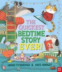 Book Cover for The Quickest Bedtime Story Ever! by Louise Fitzgerald