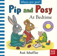 Book Cover for Pip and Posy at Bedtime by Axel Scheffler