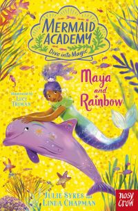 Book Cover for Maya and Rainbow by Julie Sykes, Linda Chapman