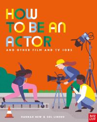 Book Cover for How to Be an Actor and Other Film and Tv Jobs by Hannah New