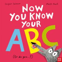 Book Cover for Now You Know Your ABC by Caspar Salmon