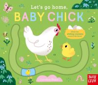 Book Cover for Let's Go Home, Baby Chick by Carolina Búzio