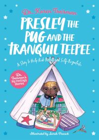 Book Cover for Presley the Pug and the Tranquil Teepee by Karen Treisman, Karen Treisman