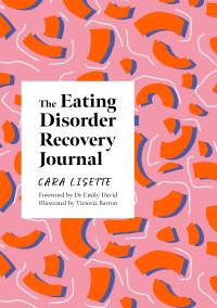 Book Cover for The Eating Disorder Recovery Journal by Cara Lisette