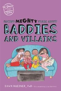 Book Cover for Facing Mighty Fears About Baddies and Villains by Dawn Huebner