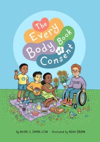 Book Cover for The Every Body Book of Consent by Rachel E Simon