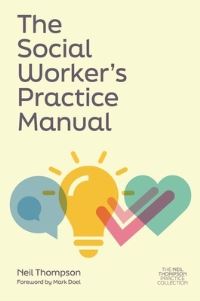 Book Cover for The Social Worker's Practice Manual by Neil Thompson