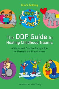 Book Cover for The DDP Guide to Healing Childhood Trauma by Kim S Golding