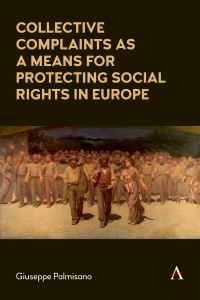 Book Cover for Collective Complaints as a Means for Protecting Social Rights in Europe by Giuseppe Palmisano
