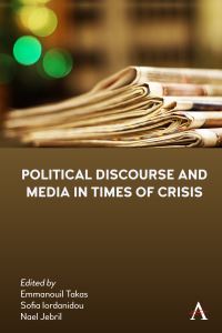 Book Cover for Political Discourse and Media in Times of Crisis by Sofia Iordanidou, Nael Jebril, Emmanouil Takas