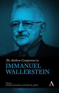 Book Cover for The Anthem Companion to Immanuel Wallerstein by Patrick Hayden, Chamsy ElOjeili