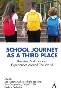 Book Cover for School Journey as a Third Place by Zoe Moody, Ayuko BerchtoldSedooka, Sara Camponovo, Philip D Jaffé, Frédéric Darbellay