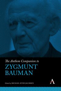 Book Cover for The Anthem Companion to Zygmunt Bauman by Michael Hviid Jacobsen