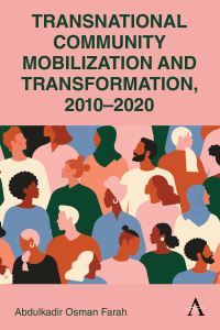 Book Cover for Transnational Community Mobilization and Transformation, 2010-2020 by Abdulkadir Osman Farah