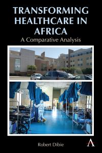 Book Cover for Transforming Healthcare in Africa by Robert A Dibie