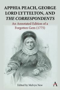 Book Cover for Apphia Peach, George Lord Lyttelton, and 'The Correspondents' by Melvyn New
