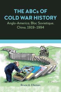 Book Cover for The ABCs of Cold War History by Bruce A Elleman