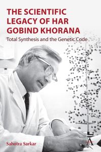 Book Cover for The Scientific Legacy of Har Gobind Khorana by Sahotra Sarkar