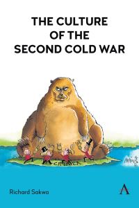 Book Cover for The Culture of the Second Cold War by Richard Sakwa