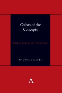 Book Cover for Colors of the Concepts by Alex TaekGwang Lee