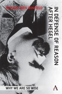 Book Cover for In Defense of Reason After Hegel by Richard Dien Winfield