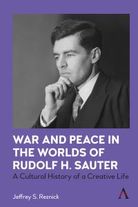 Book Cover for War and Peace in the Worlds of Rudolf H. Sauter by Jeffrey S Reznick