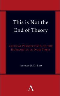 Book Cover for This Is Not the End of Theory by Jeffrey R Di Leo