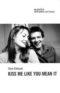 Book Cover for Kiss Me Like You Mean It by Chris Chibnall