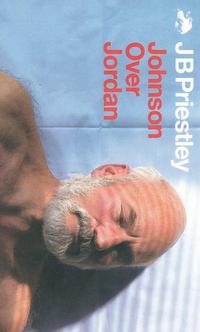Book Cover for Johnson Over Jordan by J B Priestley
