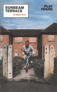 Book Cover for Sunbeam Terrace by Mark Catley, West Yorkshire Playhouse
