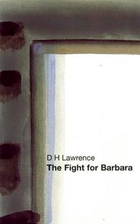 Book Cover for The Fight for Barbara by D H Lawrence