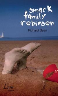 Book Cover for Live Theatre Presents Smack Family Robinson by Richard Bean, Live Theatre