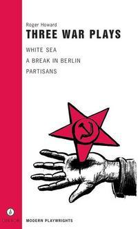 Book Cover for Three War Plays by Roger Howard