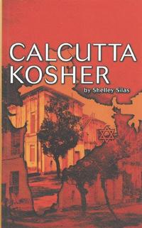 Book Cover for Calcutta Kosher by Shelley Silas