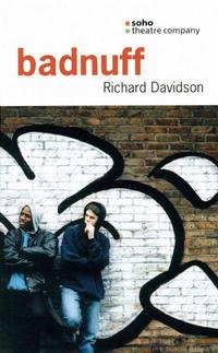 Book Cover for Badnuff by Richard Davidson, England) Soho Theatre Company (London