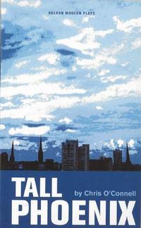 Book Cover for Tall Phoenix by Chris O'Connell, England) Belgrade Theatre (Coventry