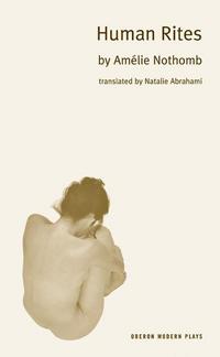 Book Cover for Human Rites by Natalie Abrahami, Amélie Nothomb
