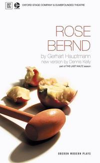 Book Cover for Rose Bernd by Dennis Kelly, Gerhart Hauptmann