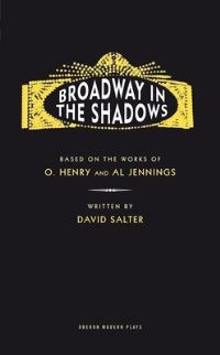 Book Cover for Broadway in the Shadows by David Salter, O. Henry, Al Jennings